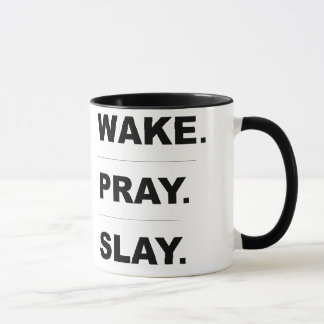 "Wake Pray Slay" Mug