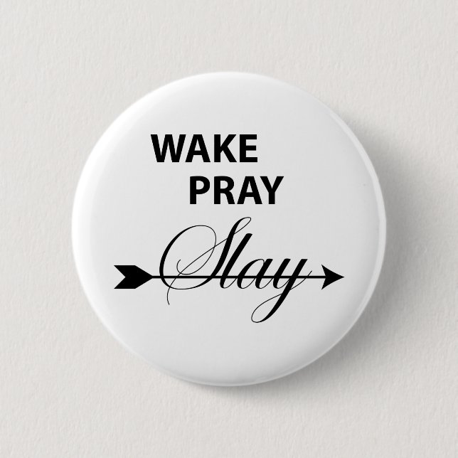 wake pray slay T-shirt 2 Inch Round Button (Front)