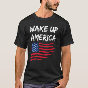 Wake Up America T-Shirt