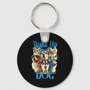 Wake Up And Hug A Dog, Funny Motivation Dog Quote, Keychain