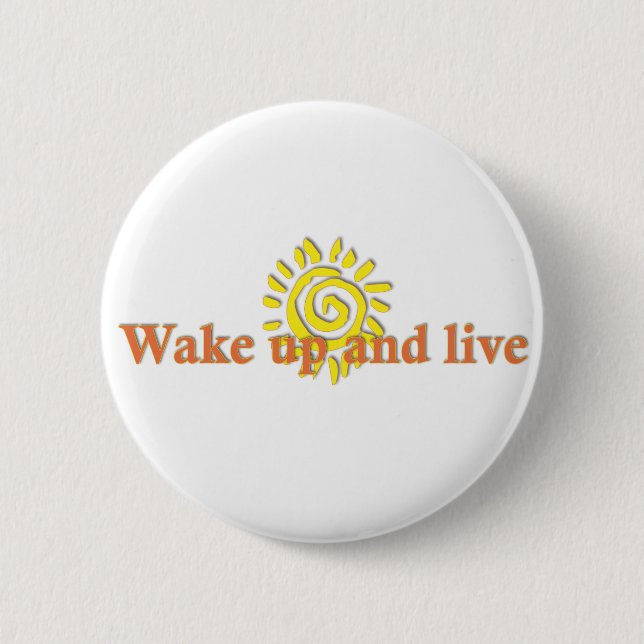 Wake Up and Live 2 Inch Round Button (Front)