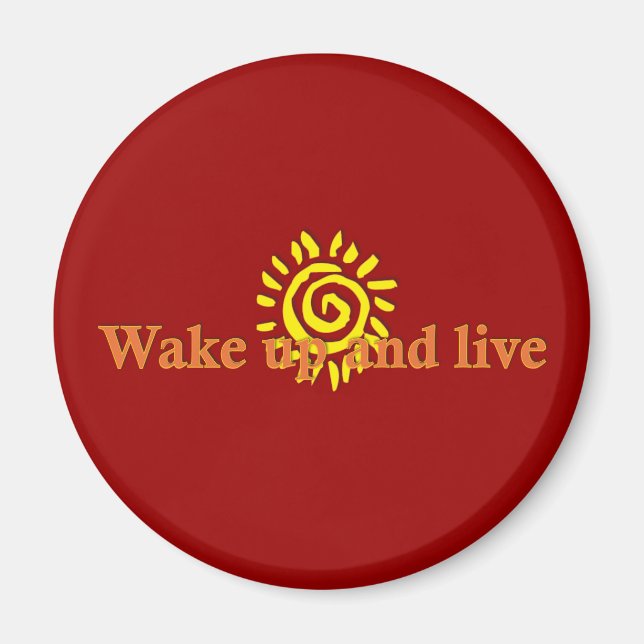Wake Up and Live Magnet (Front)