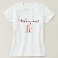 Wake up and live