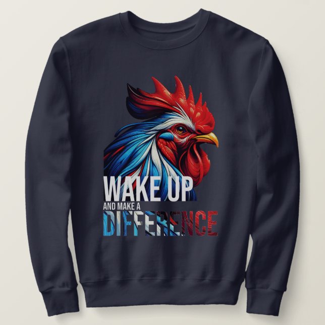 WAKE UP AND MAKE A DIFFERENCE SWEATSHIRT (Design Front)