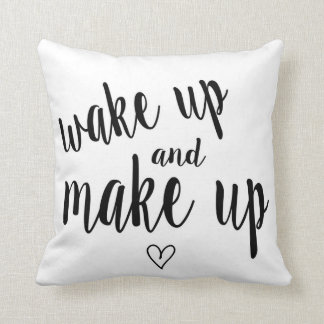 Wake up and make up throw pillow