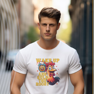 Wake Up and Rule the Roost Funny Rooster T-Shirt