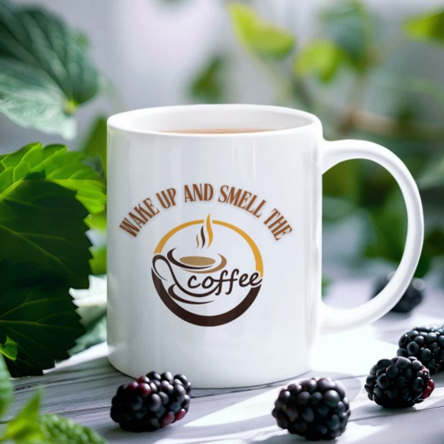 Wake Up and Smell the Coffee Coffee Mug (Creator Uploaded)