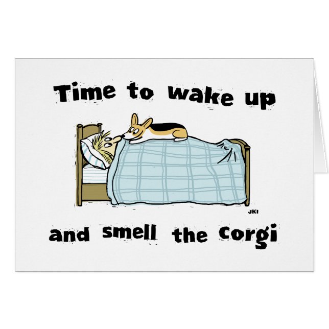 Wake Up and Smell the Corgi (Front Horizontal)