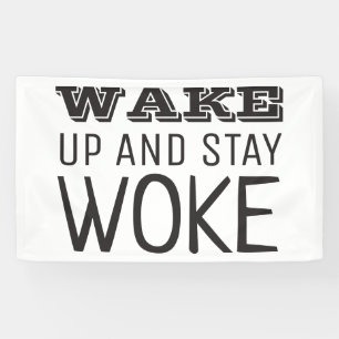 Wake up and Stay Woke Banner