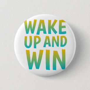 Wake Up and Win Motivational Typography 2 Inch Round Button