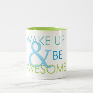 Wake up & be Awesome mug