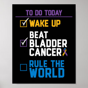 Wake Up Beat Bladder Cancer Rule the World 1 Poster