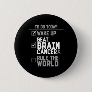 Wake Up Beat Brain Cancer Rule the World  2 Inch Round Button