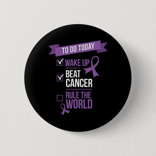 Wake Up Beat Cancer Rule the World  2 Inch Round Button (Front)