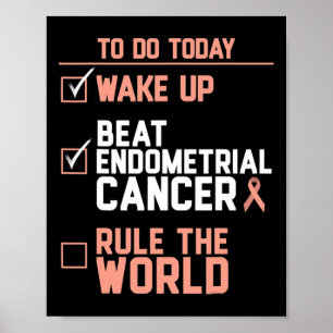 Wake Up Beat Endometrial Cancer Rule the World Poster