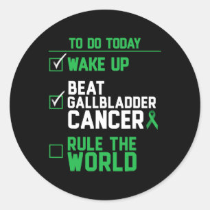 Wake Up Beat Gallbladder Cancer Rule The World  Classic Round Sticker