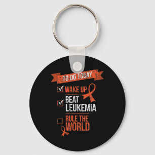 Wake Up Beat Leukaemia And Rule The World Cancer F Keychain