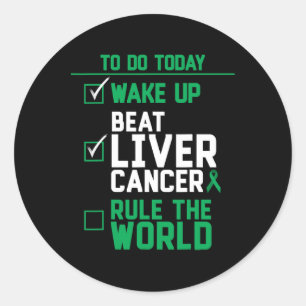 Wake Up Beat Liver Cancer Rule The World Classic Round Sticker