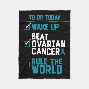 Wake Up Beat Ovarian Cancer Rule The World Fleece Blanket