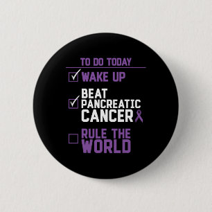 Wake Up Beat Pancreatic Cancer Rule the World Gift 2 Inch Round Button