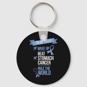 Wake Up Beat Stomach Cancer Rule the World 1 Keychain