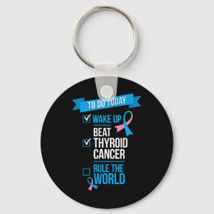 Wake Up Beat Thyroid Cancer Rule the World Keychain