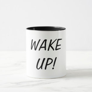 Wake up Black White Mug