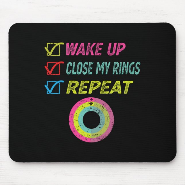 Wake Up Close My Rings Repeat Funny Distressed Gym Mouse Pad (Front)