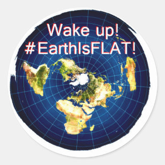 "Wake up! #EarthIsFLAT!" stickers