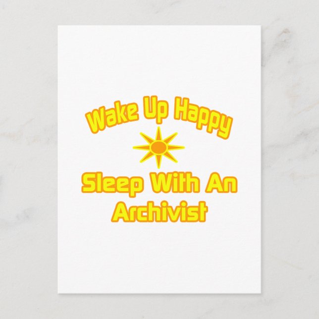 Wake Up Happy ... Sleep With an Archivist Postcard (Front)