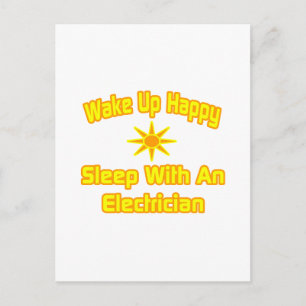Wake Up Happy ... Sleep With an Electrician Postcard