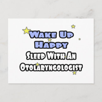 Wake Up Happy...Sleep With Otolaryngologist Postcard