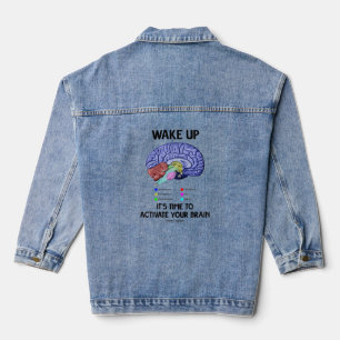Wake Up It's Time To Activate Your Brain Humor Denim Jacket