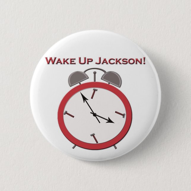 WAKE UP JACKSON 2 INCH ROUND BUTTON (Front)