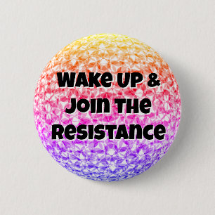 Wake Up & Join the Resistance 2 Inch Round Button