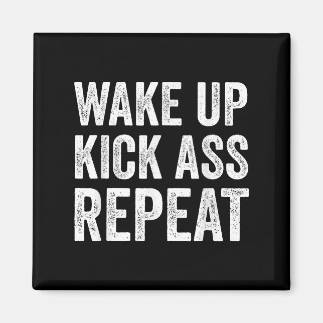 Wake Up Kick Repea,funny Quote Workout Motivation  Magnet (Front)