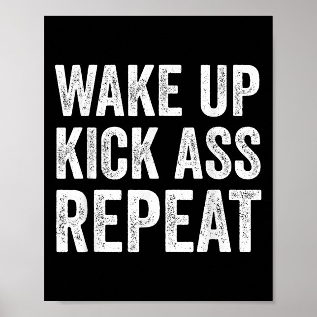 Wake Up Kick Repea,funny Quote Workout Motivation  Poster (Front)