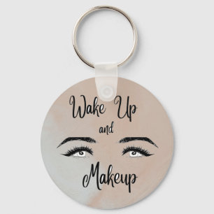Wake up & Makeup          Keychain