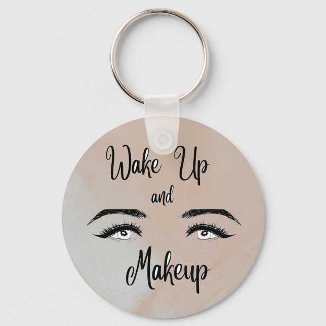 Wake up & Makeup          Keychain (Front)