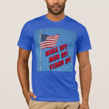 Wake Up Man Up Stand Up for the Flag