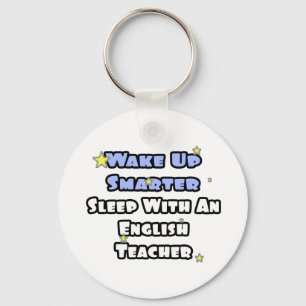 Wake Up Smarter...Sleep With an English Teacher Keychain