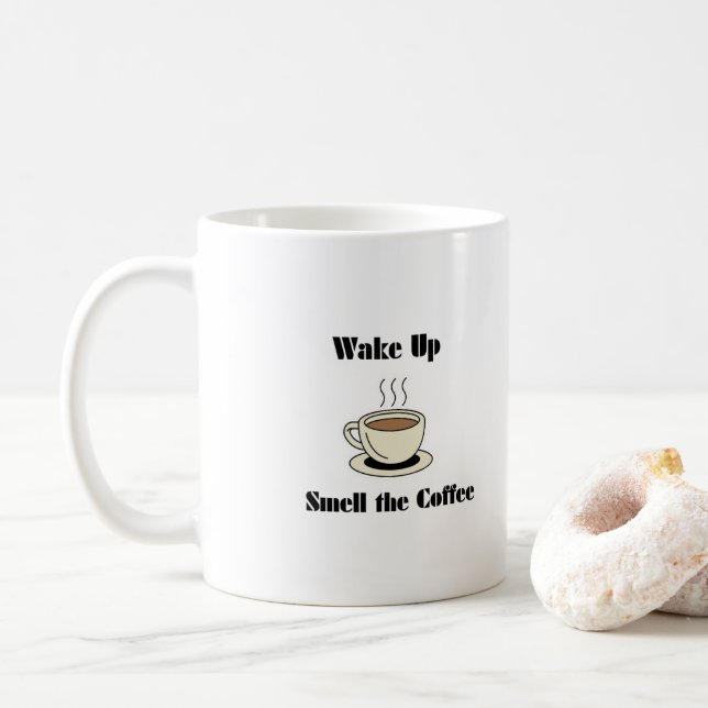 Wake Up Smell the Coffee on Coffee Mug (With Donut)