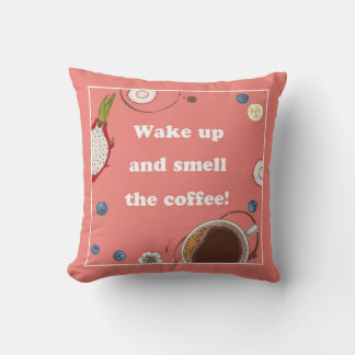WAKE UP... THROW PILLOW