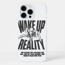 Wake Up to Reality