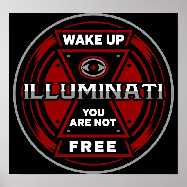 Wake Up You Are Not Free Illuminati Poster (Front)