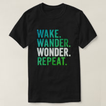 Wake Wander Wonder Repeat Travel Typography