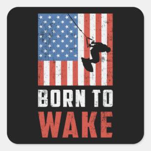 Wakeboard Born To Wake Wakeboarder Wakeboarding Square Sticker