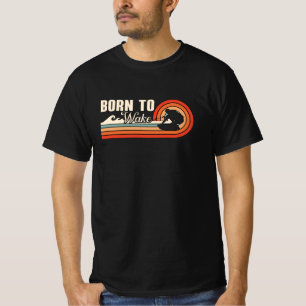 Wakeboard Born To Wake Wakeboarder Wakeboarding T-Shirt