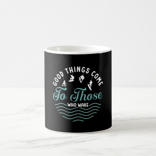Wakeboard Good Things Come Wakeboarder Wakesurfing Coffee Mug (Center)