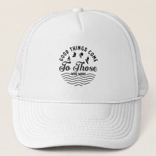 Wakeboard Good Things Come Wakesurfing Wakeboarder Trucker Hat